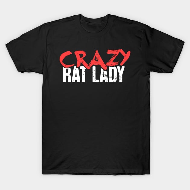 Crazy Rat Lady | Cute Funny Gift T-Shirt by MeatMan